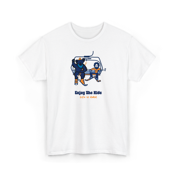 Enjoy the Ride - Life is dead.® Tee