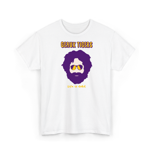 LSU Jerry - Life is dead.® Tee