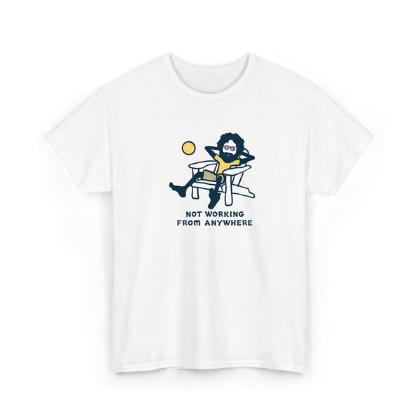 Jerry's Not Workin' From Anywhere - Life is dead.® Tee