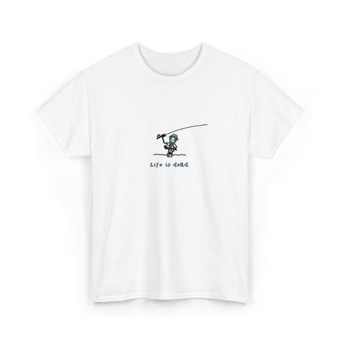Jerry' Fly Fishin' - Life is dead.® Tee
