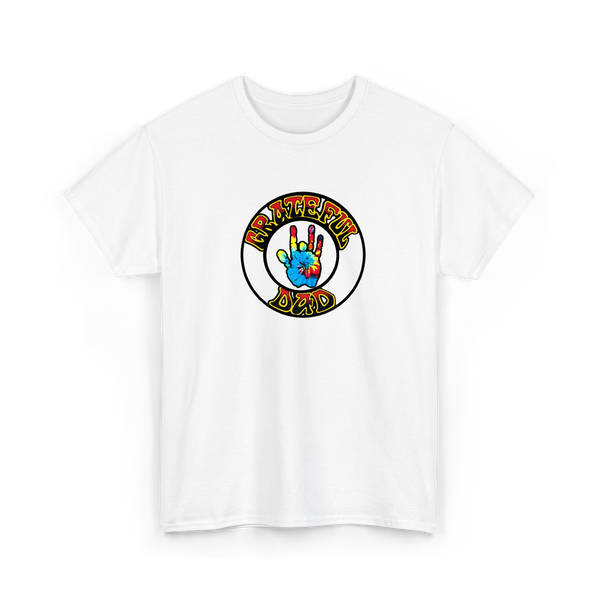 Grateful Dad Hand - Life is dead.® Tee