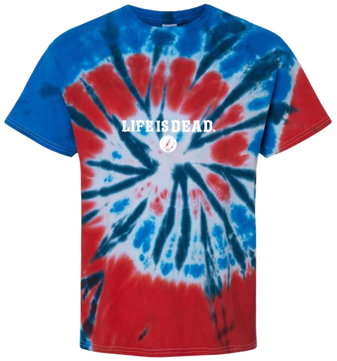 Life is dead.® Tie-Dye