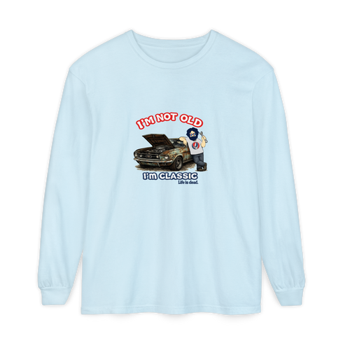 I'm Not Old. I'm Classic. - Life is dead. Jerry Long-Sleeve