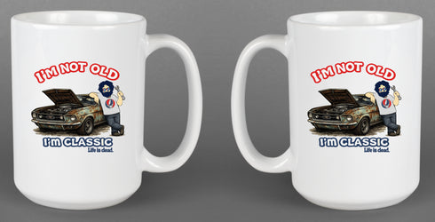 I'm Not Old. I'm Classic. - Life is dead. Jerry Mug