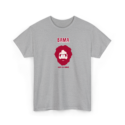 Bama Jerry - Life is dead.® Alabama Tee