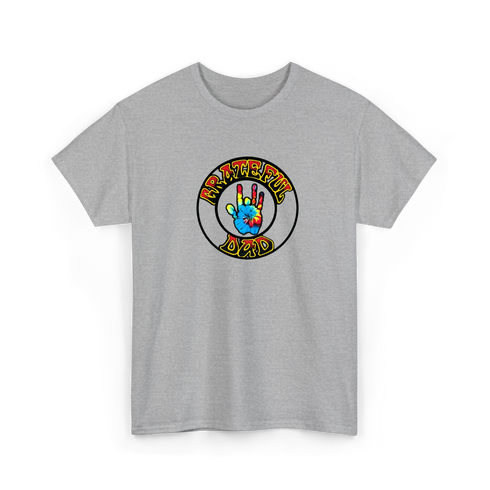 Grateful Dad Hand - Life is dead.® Tee