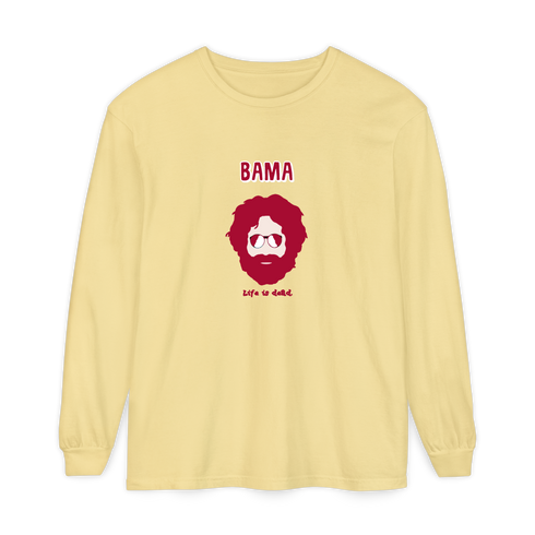 Bama Jerry - Life is dead.® Alabama Long-Sleeve