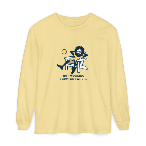 Jerry's Not Workin' From Anywhere - Life is dead.® Long-Sleeve