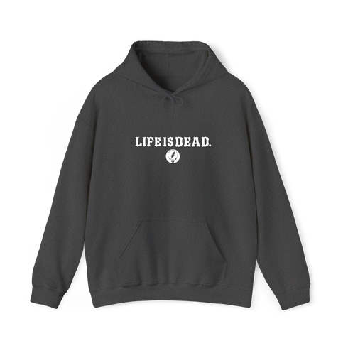 Life is dead.® Hoodie