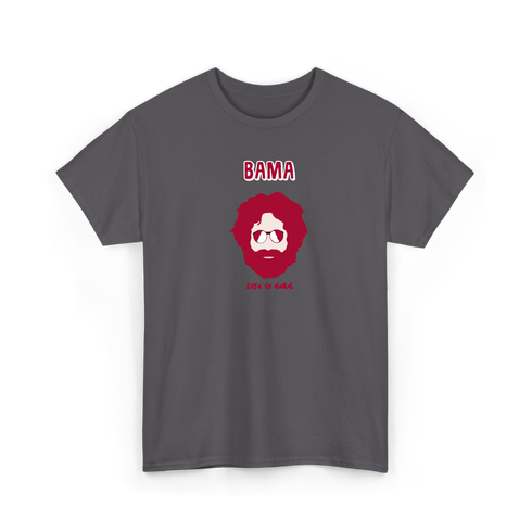 Bama Jerry - Life is dead.® Alabama Tee