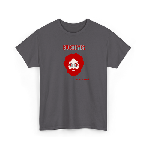 Ohio State Jerry - Life is dead.® Tee