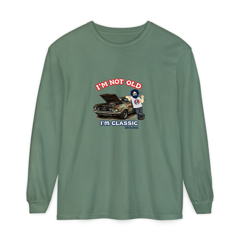 I'm Not Old. I'm Classic. - Life is dead. Jerry Long-Sleeve