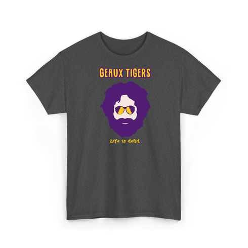 LSU Jerry - Life is dead.® Tee