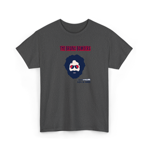 Bronx Bombers Jerry - Life is dead.® Yankees Tee