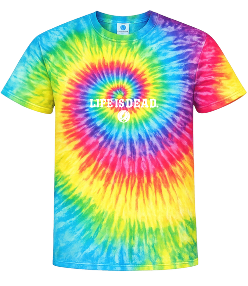 Life is dead.® Tie-Dye