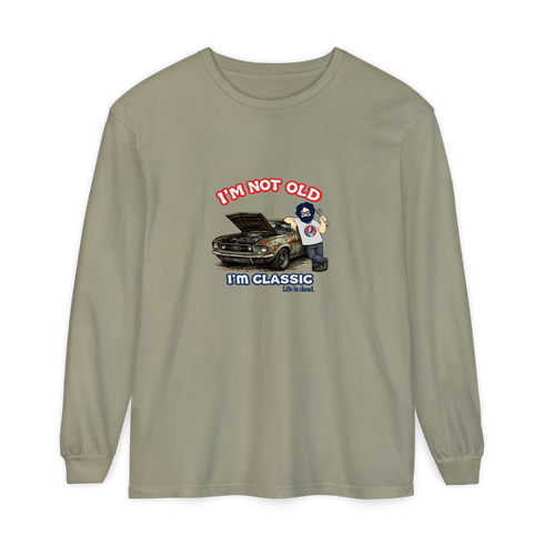 I'm Not Old. I'm Classic. - Life is dead. Jerry Long-Sleeve