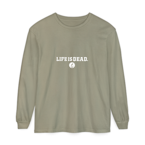 Life is dead.® Long-Sleeve
