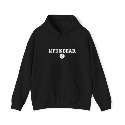 Life is dead.® Hoodie