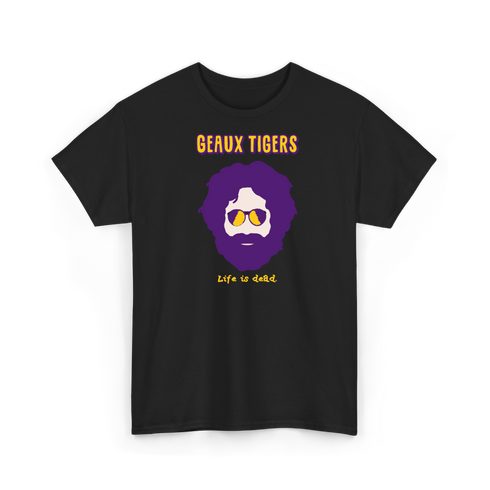 LSU Jerry - Life is dead.® Tee