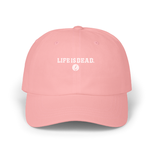 Life is dead.® Dad Hat