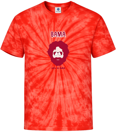 Bama Jerry - Life is dead.® Alabama Tie-Dye