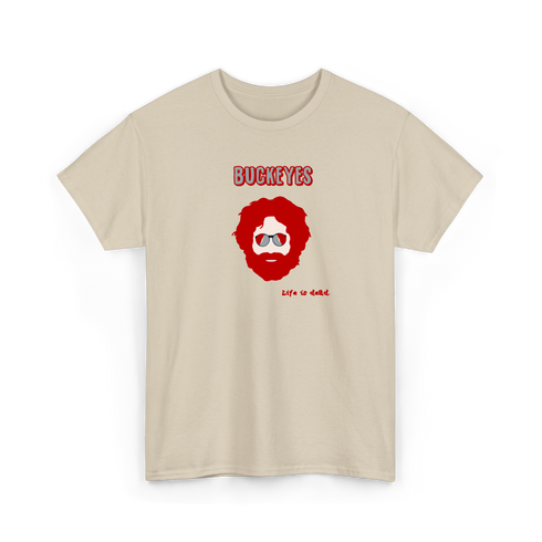 Ohio State Jerry - Life is dead.® Tee
