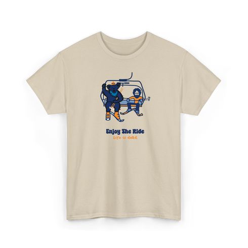 Enjoy the Ride - Life is dead.® Tee