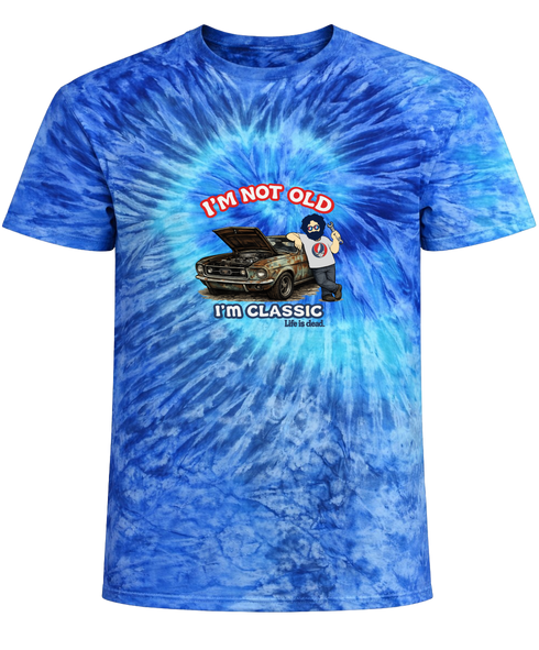 I'm Not Old. I'm Classic. - Life is dead. Jerry Tie-Dye
