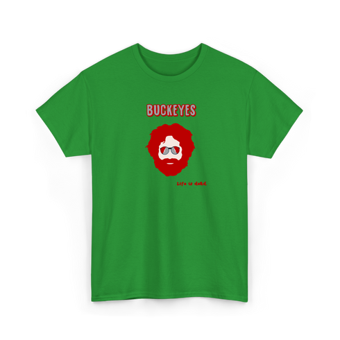 Ohio State Jerry - Life is dead.® Tee