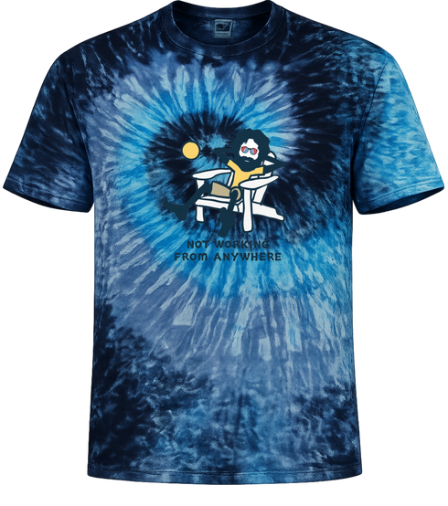 Jerry's Not Workin' From Anywhere - Life is dead.® Tie-Dye