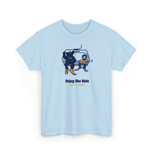 Enjoy the Ride - Life is dead.® Tee