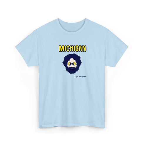 Michigan Jerry - Life is dead.® Tee