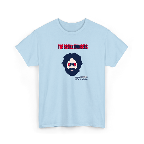 Bronx Bombers Jerry - Life is dead.® Yankees Tee