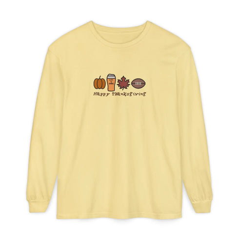 Life is dead. Happy Thanksgiving Unisex Garment-dyed Long Sleeve