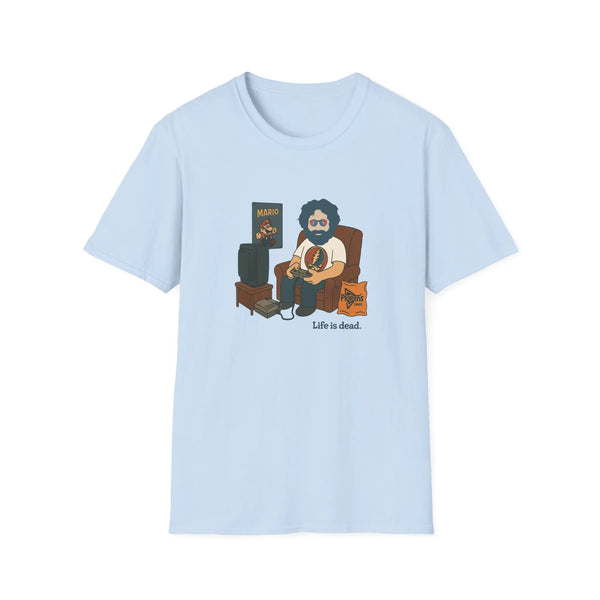 Grateful Dead - Jerry's Gaming - Life is dead. Grateful Dead TShirt - StealieShop