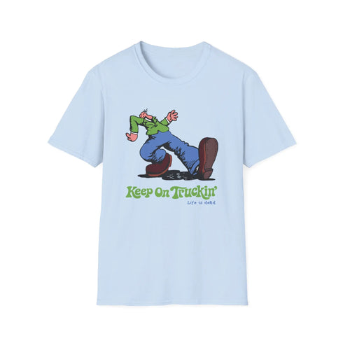 Grateful Dead - The Do-Dah Man - Keep On Truckin' Life is dead. T-Shirt - StealieShop