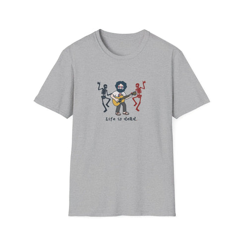 Grateful Dead - Jammin' Jerry And His Friends - Life is dead. Grateful Dead TShirt - StealieShop