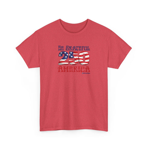 Be Grateful America Unisex Grateful Dead T-Shirt - America 250