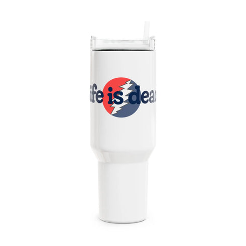 Grateful Dead - Life is dead. Signature "Fat Man" Tumbler, Double Insulated 40oz Travel Mug - StealieShop