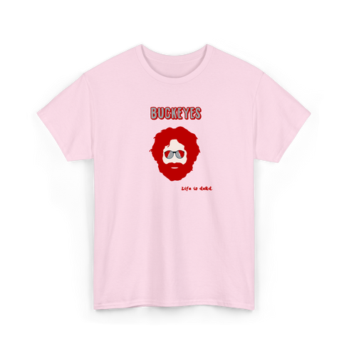 Ohio State Jerry - Life is dead.® Tee