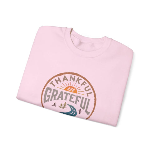 Life is dead. Thankful and Grateful Unisex Crewneck Sweatshirt - Thanksgiving