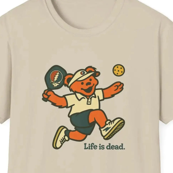 Grateful Dead - Pickleball Bear - Life is dead. Grateful Dead TShirt - StealieShop