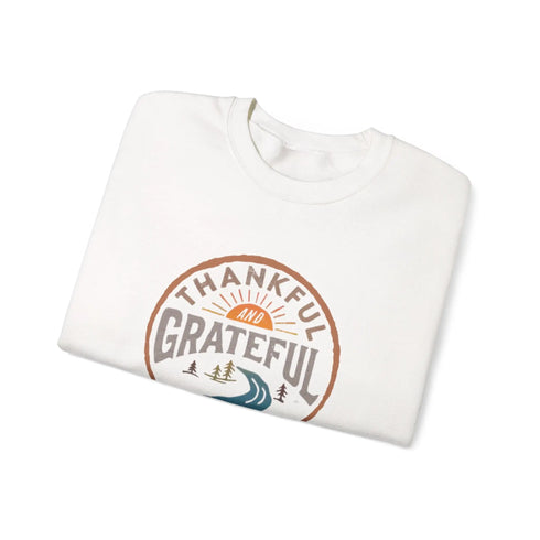 Life is dead. Thankful and Grateful Unisex Crewneck Sweatshirt - Thanksgiving
