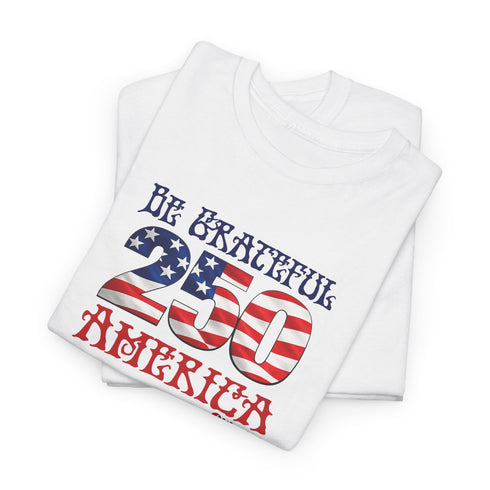 Be Grateful America Unisex Grateful Dead T-Shirt - America 250