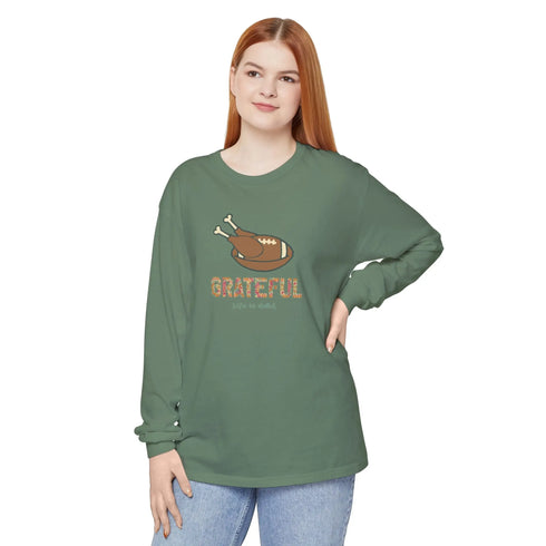 Life is dead. Turkey Day Unisex Garment-dyed Long Sleeve - Thanksgiving
