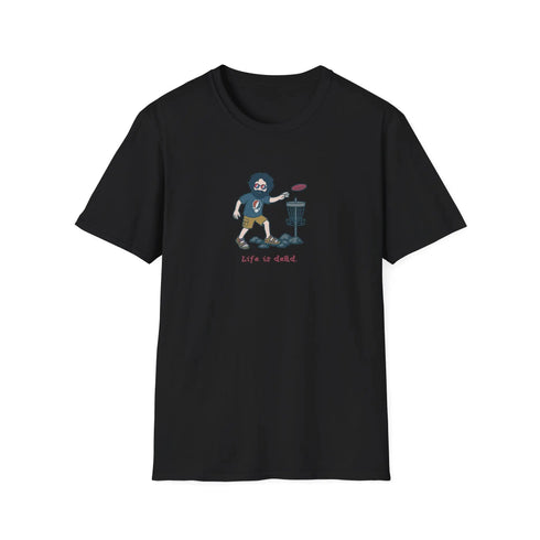 Grateful Dead - Disc Golfin' Jerry - Life is dead. Grateful Dead T-Shirt - StealieShop