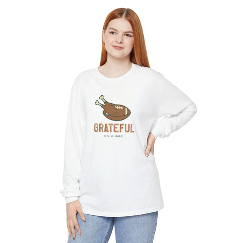 Life is dead. Turkey Day Unisex Garment-dyed Long Sleeve - Thanksgiving