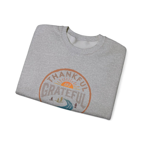 Life is dead. Thankful and Grateful Unisex Crewneck Sweatshirt - Thanksgiving