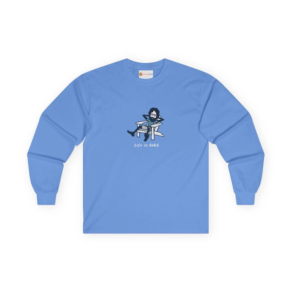 Life is dead. Adirondack Jerry - Grateful Dead Long Sleeve Tee StealieShop