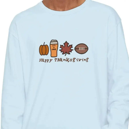 Life is dead. Happy Thanksgiving Unisex Garment-dyed Long Sleeve